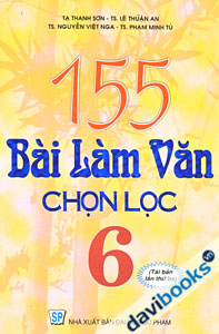 155 Bài Làm Văn Chọn Lọc 6 - Tái Bản Lần III