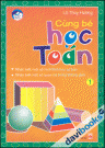 Cùng Bé Học Toán - Tập 1