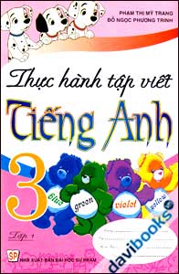 Thực Hành Tập Viết Tiếng Anh 3 (Tập 1)