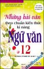 Những Bài Văn Theo Chuẩn Kiến Thức Kĩ Năng Ngữ Văn 12