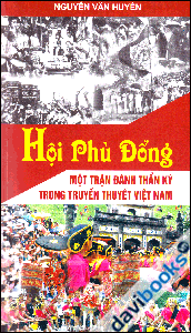 Hội Phù Đổng - Les Fetes De Phù Đổng (Một Trận Đánh Thần Kỳ Trong Truyền Thuyết Việt Nam)