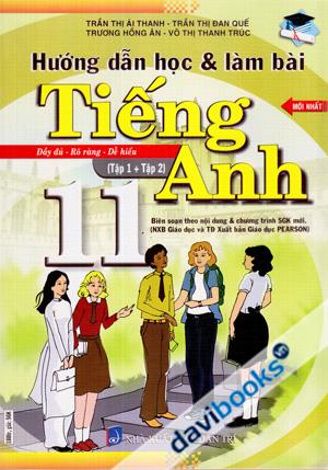 Hướng Dẫn Học Và Làm Bài Tiếng Anh 11 Tập 1 + Tập 2 Đầy Đủ Rõ Ràng Dễ Hiểu Mới Nhất