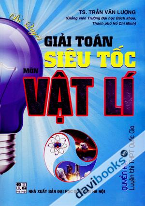 Bí Quyết Giải Toán Siêu Tốc Môn Vật Lí (Quyển Hạ)