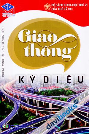Bộ Sách Khoa Học Thú Vị Của Thế Kỉ XXI Giao Thông Kỳ Diệu