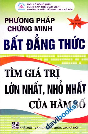 Phương Pháp Chứng Minh Bất Đẳng Thức Tìm Giá Trị Lớn Nhất Nhỏ Nhất Của Hàm Số 