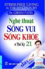 Nghệ Thuật Sống Vui Sống Khỏe Ở Thế Kỷ 21