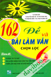 162 Đề Và Bài Làm Văn Chọn Lọc 6