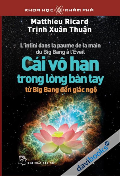Cái Vô Hạn Trong Lòng Bàn Tay Từ Big Bang Đến Giác Ngộ - Trịnh Xuân Thuận