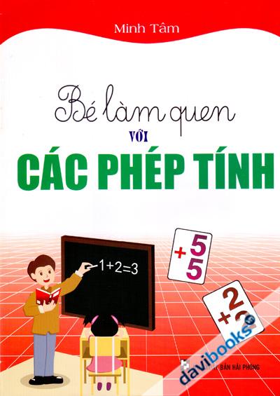 Bé Làm Quen Với Các Phép Tính (Minh Tâm)