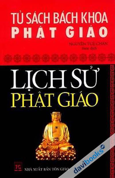 Lịch Sử Phật Giáo - Tủ Sách Bách Khoa Phật Giáo