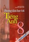 Hướng Dẫn Học Tốt Tiếng Anh 8 Hướng Dẫn Học Tốt Tiếng Anh 8