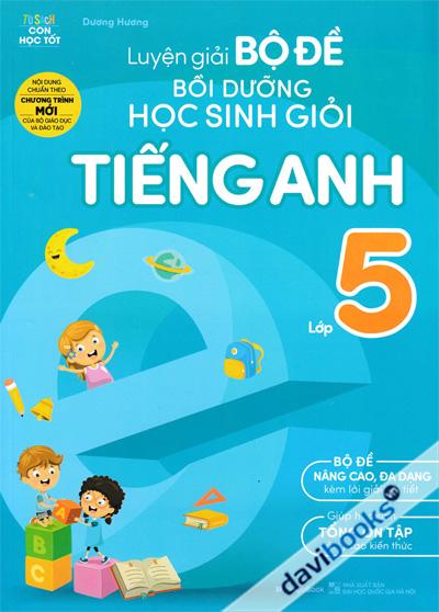 Luyện Giải Bộ Đề Bồi Dưỡng Học Sinh Giỏi Tiếng Anh Lớp 5