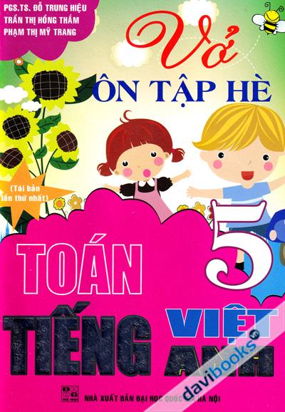 Vở Ôn Tập Hè Toán - Tiếng Việt - Tiếng Anh 5