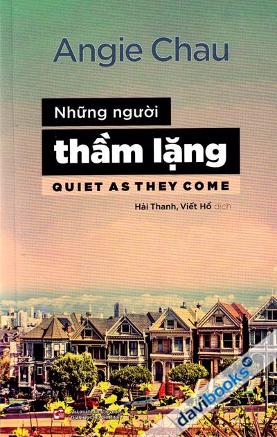 Những Người Thầm Lặng - Quiet As They Come