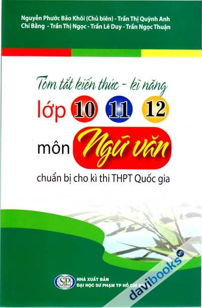 Tóm Tắt Kiến Thức Kĩ Năng Lớp 10 11 12 Môn Ngữ Văn Chuẩn Bị Cho Kì Thi THPT Quốc Gia