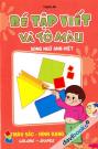 Bé Tập Viết Và Tô Màu Màu Sắc - Hình Dạng