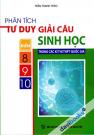 Phân Tích Tư Duy Giải Câu Điểm 8 9 10 Sinh Học Trong Các Kì Thi THPT Quốc Gia
