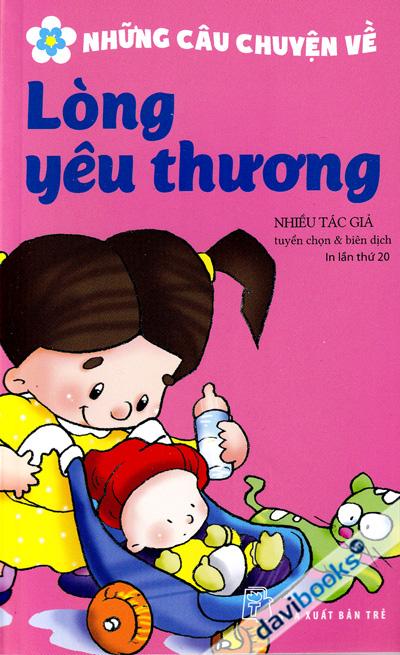 Những Câu Chuyện Về Lòng Yêu Thương