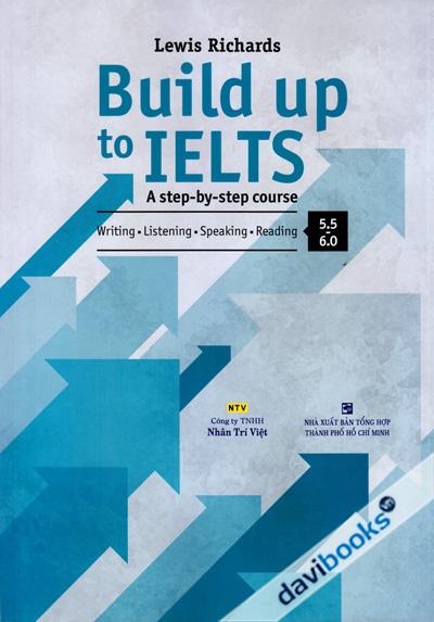 Build Up To IELTS Writing Listening Speaking Reading 5.5 - 6.0