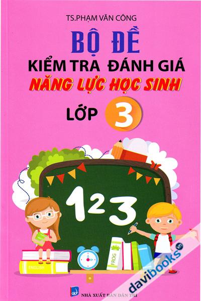 Bộ Đề Kiểm Tra Đánh Giá Năng Lực Học Sinh Lớp 3