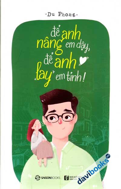 Để Anh Nâng Em Dậy Để Anh Lay Em Tỉnh