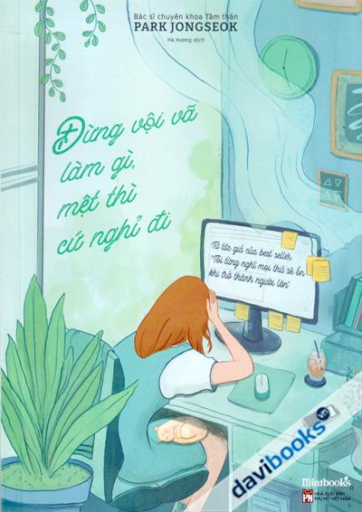 Đừng Vội Vã Làm Gì Mệt Thì Cứ Nghỉ Đi
