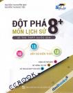 Đột Phá 8+ Môn Lịch Sử Kì Thi THPT Quốc Gia 10 11 12 Đột Phá 8+ Môn Lịch Sử Kì Thi THPT Quốc Gia 10 11 12
