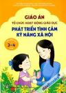 Giáo Án Tổ Chức Hoạt Động Giáo Dục Phát Triển Tình Cảm Kỹ Năng Xã Hội Lớp Nhà Trẻ 3-4 Tuổi