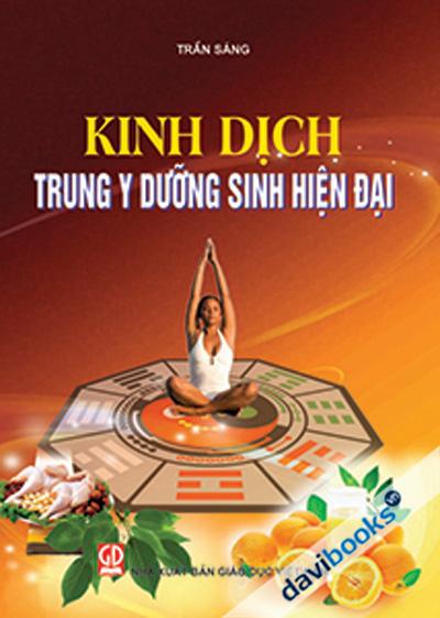 Kinh Dịch Trung Y Dưỡng Sinh Hiện Đại