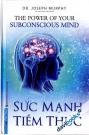 Sức Mạnh Tiềm Thức (Bìa Cứng)