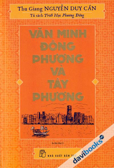 Văn Minh Đông Phương Và Tây Phương - Nguyễn Duy Cần