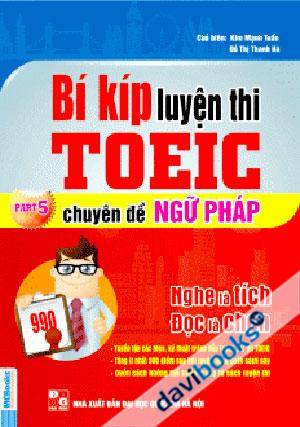 Bí Kíp Luyện Thi TOEIC Chuyên Đề Ngữ Pháp Part 5