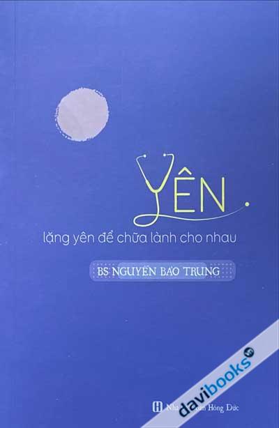 Yên - Lặng Yên Để Chữa Lành Cho Nhau - Nguyễn Bảo Trung