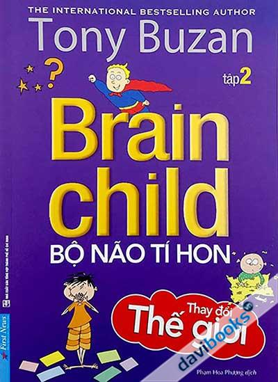 Tony Buzan - Tập 2: Bộ Não Tí Hon Thay Đổi Thế Giới