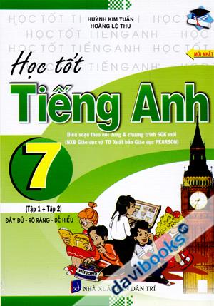 Học Tốt Tiếng Anh 7 Tập 1 + Tập 2 Đầy Đủ Rõ Ràng Dễ Hiểu Mới Nhất