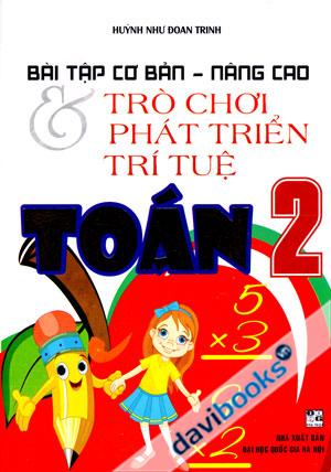 Bài Tập Cơ Bản Nâng Cao Và Trò Chơi Phát Triển Trí Tuệ Toán 2