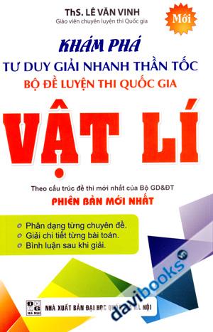 Khám Phá Tư Duy Giải Nhanh Thần Tốc Bộ Đề Luyện Thi Quốc Gia Vật Lí