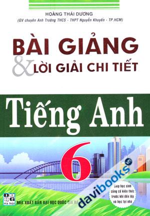 Bài Giảng Và Lời Giải Chi Tiết Tiếng Anh 6