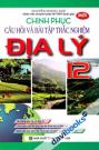 Chinh Phục Câu Hỏi Và Bài Tập Trắc Nghiệm Địa Lý 12