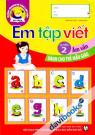 Tủ Sách Hành Trang Bé Vào Lớp 1 Em Tập Viết Quyển 2 Âm Vần Dành Cho Trẻ Mẫu Giáo