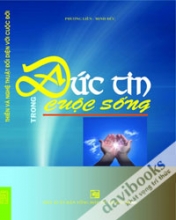 Đức Tin Trong Cuộc Sống Thiền Và Nghệ Thuật Đối Diện Với Cuộc Đời