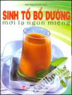 Sinh Tố Bổ Dưỡng Mới Lạ, Ngon Miệng