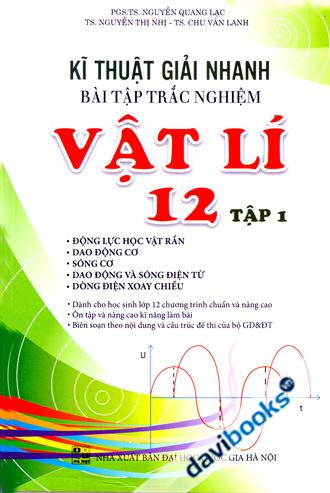 Kĩ Thuật Giải Nhanh Bài Tập Trắc Nghiệm Vật Lí 12 Tập 1
