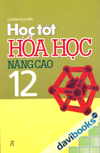 Học Tốt Hóa Học 12 Nâng Cao