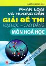 Phân Loại Và Hướng Dẫn Giải Đề Thi Đại Học Cao Đẳng Môn Hoá Học