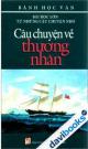 Câu Chuyện Về Thương Nhân - Bài Học Lớn Từ Những Câu Chuyện Nhỏ
