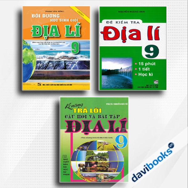 Combo Bồi Dưỡng Học Sinh Giỏi Địa Lí 9 + Kĩ Năng Trả Lời Câu Hỏi Và Bài Tập Địa Lí 9 + Đề Kiểm Tra Địa Lí 9 15 Phút 1 Tiết Học Kì (Bộ 3 Cuốn)