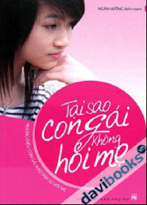 Tại Sao Con Gái Không Hỏi Mẹ