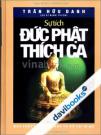 Sự Tích Đức Phật Thích Ca