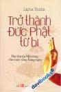 Trở Thành Đức Phật Từ Bi